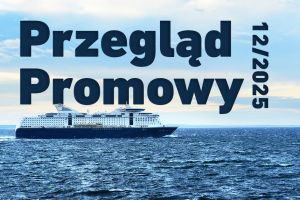 Przegląd 12/2025, a w nim m.in. o pr&oacute;bach morskich z udziałem nowego polskiego promu