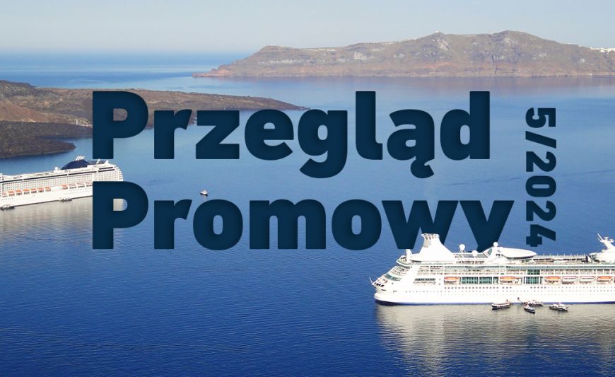 Przegląd promowy 5/2024, a w nim m.in.: o nadchodzącym debiucie nowego promu Polferries